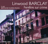 Fenêtre sur crime | Barclay, Linwood. Auteur
