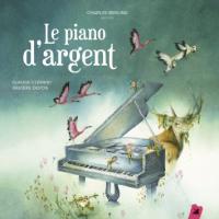 Piano d'argent (Le) : [Anthologie] / Claude Clément | Clément, Claude