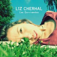 Les Survivantes / Liz Cherhal, comp., chant | Cherhal, Liz. Interprète