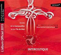 45e Festival interceltique de Lorient : année de la Cornouailles et de l'Ile de Man / Celtic Social Club | Nunez, Carlos