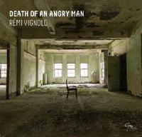 Death of an angry man / Rémi Vignolo, batt. | Vignolo, Remy. Interprète