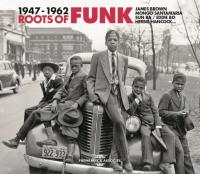 Couverture de Roots of funk, 1947-1962