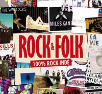 Rock & Folk : 100% rock indé / Pavement ; The Black Angels ; CSS ; Allah-Las ... [et al.] | White, Matthew E.