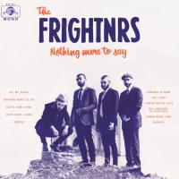 Nothing more to say | Frightnrs (The). Compositeur. Artiste de spectacle