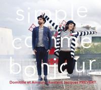 Couverture de Simple comme bonjour, 2016 : Domitille et Amaury chantent Jacques Prévert