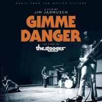 Gimme danger, the story of The Stooges : bande originale du film de Jim Jarmusch | Stooges