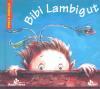 Bibi Lambigut / Martin Provost | Provost, Martin (1957-....)