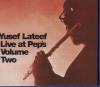 Live at Pep's Volume two Yusef Lateef, saxo ténor, flûte, hautbois, tambourin Richard Williams, trompette Mike Nock, piano... [et al.]