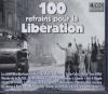 100 Refrains pour la Libération / Germaine Sablon, Maurice Chevalier, Glenn Miller, Louis Armstrong, ... | Sablon, germaine