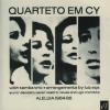 Aleluia 1964-1966 Quarteto Em Cy, ensemble vocal & instrumental Tamba Trio, ensemble instrumental