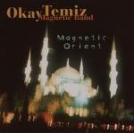 Magnetic orient / Okay Temiz Magnetic Band | Temiz, Okay