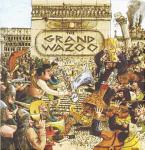 Grand Wazoo  (The)