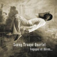 Voyages et rêves | Sonny Troupe Quartet. Musicien