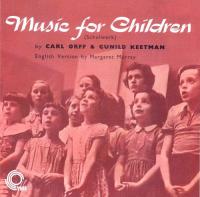 Music for children = Schulwerk / Carl Orff, Gunild Keetman, comp. | Orff, Carl. Compositeur