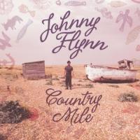 Country mile / Johnny Flynn, comp., chant, guit., p, vl, org. | Flynn, Johnny. Interprète
