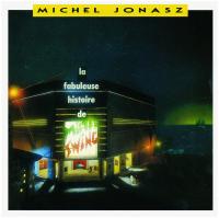 La Fabuleuse histoire de Mister Swing | Jonasz, Michel (1947-....). Compositeur. Chanteur