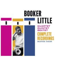 Complete recordings : master takes / Booker Little, trp. | Little, Booker. Musicien. Trp.