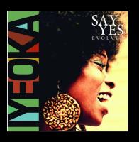 Say yes Evolved Iyeoka, chant