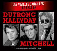 Dutronc, Hallyday, Mitchell : les vieilles canailles / Jacques Dutronc | Dutronc, Jacques (1943-....). Chanteur