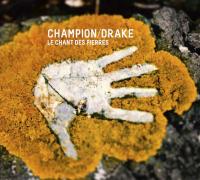 Le chant des pierres / Hamid Drake, batt., chant | Champion, Philippe. Interprète