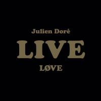 Love live / Julien Doré | Dore, Julien