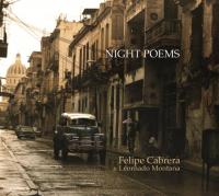 Night poems Felipe Cabrera, comp., contrebasse, chant Leonardo Montana, pinao