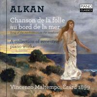 Chanson de la folle au bord de mer Charles-Valentin Alkan, comp. Vincenzo Maltempo, piano (Erard 1899)
