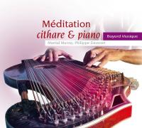 Méditation cithare & piano Martial Murray, cithare, comp. Philippe Davenet, piano