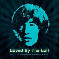 Saved by the bell the collected works of Robin Gibb, 1968-1970 Robin Gibb, comp., chant