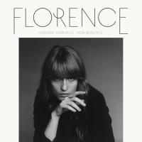 How big, how blue, how beautiful / Florence and The Machine | Florence and The Machine