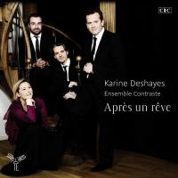 Après un rêve Jules Massenet, Gabriel Fauré... [et al.], comp. Johan Farjot, arrangements Karine Deshayes, mezzo-soprano Ensemble Contraste, ens. instr.