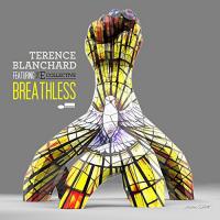 Breathless / Terence Blanchard | Blanchard, Terence (1962-....) - , Trompette