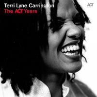 ACT years (The) / Terri Lyne Carrington, batt. | Carrington, Terri Lyne. Interprète