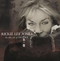 The other side of desire | Jones, Rickie Lee (1954-....)