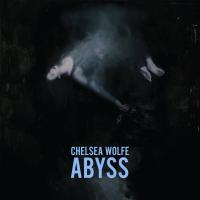 Abyss / Chelsea Wolfe, comp., chant & p. | Wolfe, Chelsea. Compositeur. Interprète