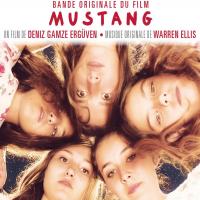 Mustang : bande originale du film de Deniz Gamze Ergüven / Warren Ellis | Ellis, Warren (1965-....) - , Compositeur