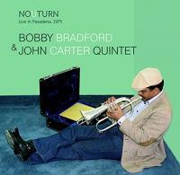 No u-turn : live in Pasadena, 1975 / Bobby Bradford, trp. | Bradford, Bobby - cornettiste, trompettiste. Interprète
