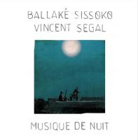 Musique de nuit Ballaké Sissoko, comp. , kora Vincent Segal, comp., violoncelle