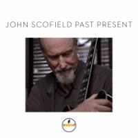 Past present | Scofield, John (1951-....)