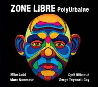 Polyurbaine / Zone Libre, ens. voc. et instr. | Zone Libre. Interprète