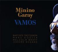 Vamos Minino Garay, percussions et voix Baptiste Trotignon et Malcolm Braff, piano Manu Godja, guitare Jérôme Regard., contrebasse.. [et al.]