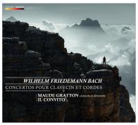 Concertos pour clavecin et cordes / Wilhelm Friedemann Bach | Bach, Wilhelm Friedemann (1710-1784)