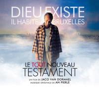 La tout nouveau testament : bande originale du film de Jaco van Dormael / An Pierlé | Pierlé, An