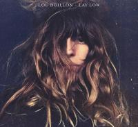 Lay low / Lou Doillon | Doillon, Lou (1982-....)