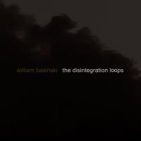 Disintegration loops (The) / William Basinski, comp. | Basinski, William. Compositeur