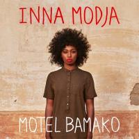 Motel Bamako / Inna Modja, chant | Modja, Inna. Interprète