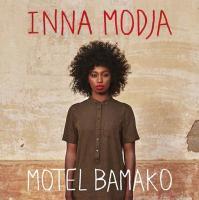 Motel Bamako / Inna Modja, chant | Modja, Inna. Chanteur. Chant