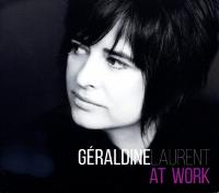 At work / Géraldine Laurent | Laurent, Géraldine