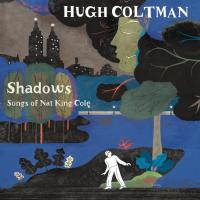 Shadows songs of Nat king Cole Hugh Coltman, chant