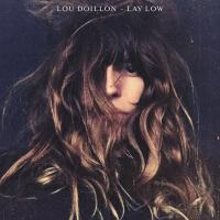 Lay low / Lou Doillon | Doillon, Lou (1982-....)